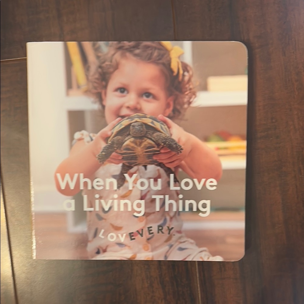 Lovevery Children's Book - When You Love a Living Thing